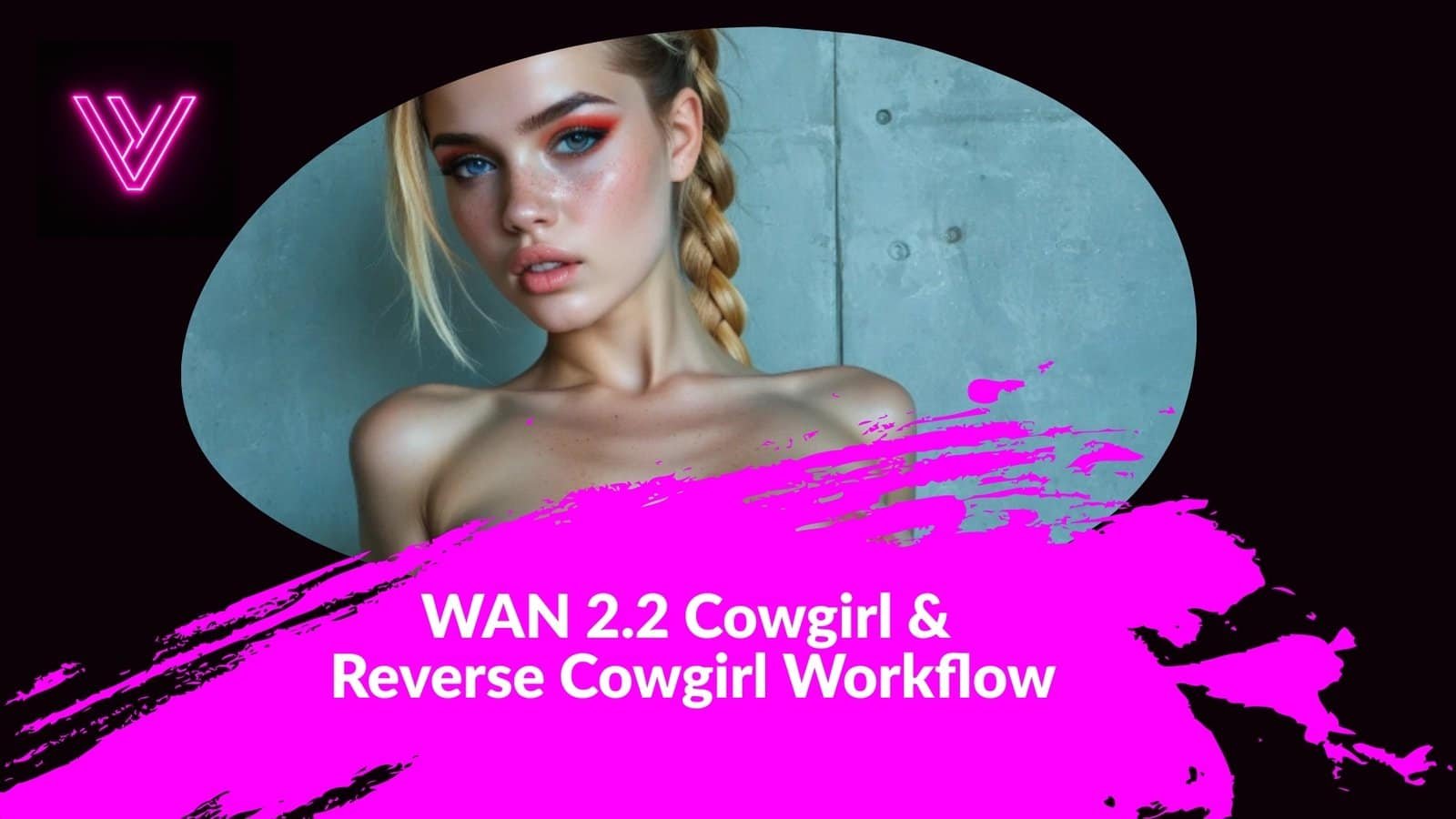 WAN 2.2 Cowgirl & Reverse Cowgirl Workflow