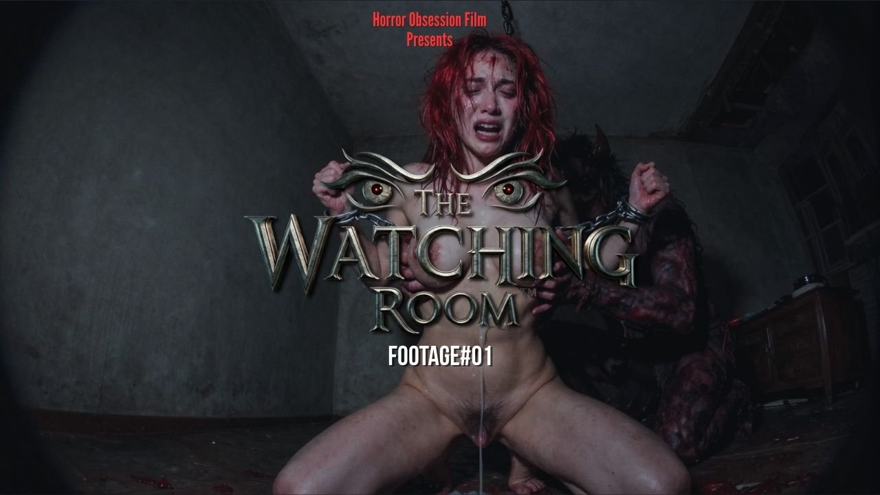 The Watching Room™ – Footage#01 | Extreme Adult Horror | Horror Porn | Extreme and Violent Squirts, Milky Breasts, Pissing
