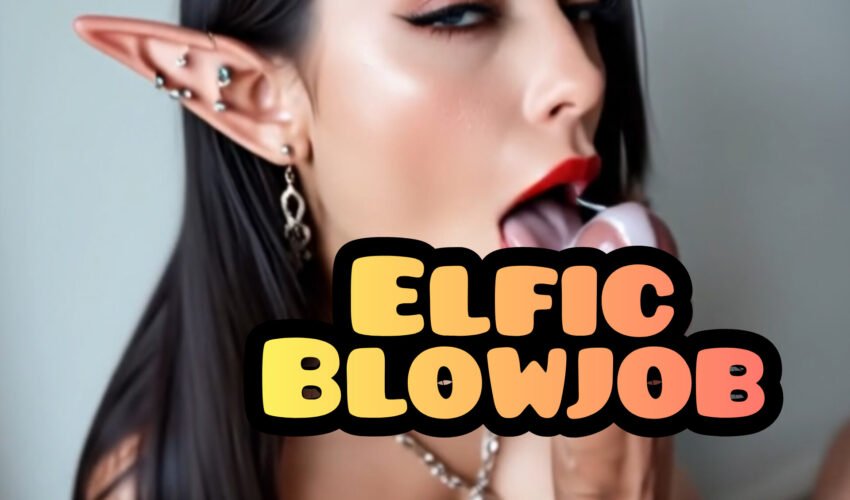 Elfic AI Blowjob 💦💦