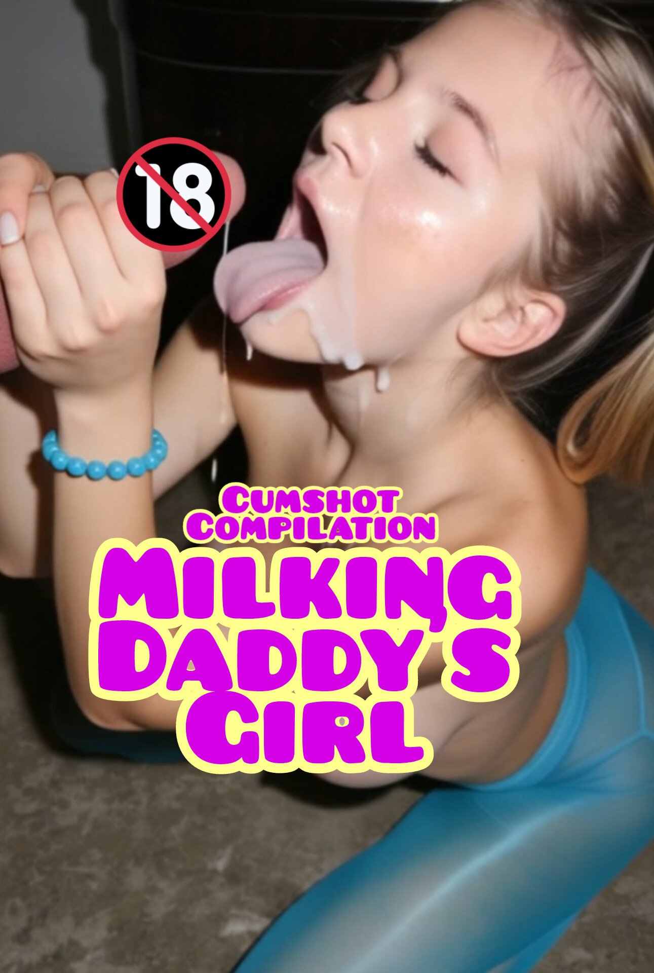 Milking daddy's girl 💦 ( cumshot compilation  )