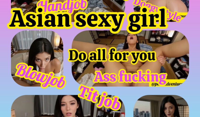 POV Sexy Asian girl do all for you
